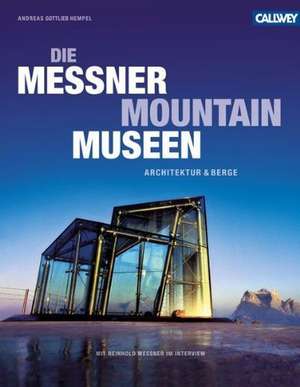 Die Messner Mountain Museen de Andreas Gottlieb Hempel