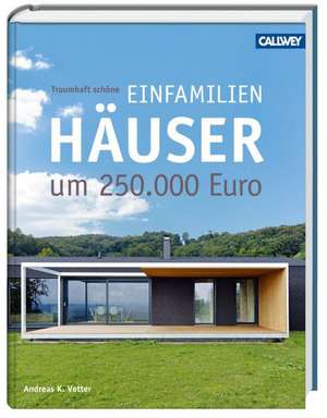 Traumhaft schöne Einfamilienhäuser um 250.000 Euro de Andreas K. Vetter