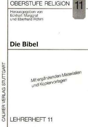 Oberstufe Religion Heft 11. Die Bibel. Lehrerband de Renate Wind