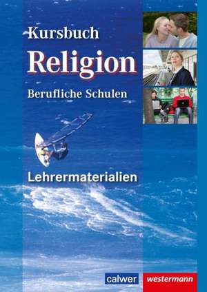 Kursbuch Religion Berufliche Schulen, Lehrermaterialien