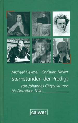 Sternstunden der Predigt de Michael Heymel