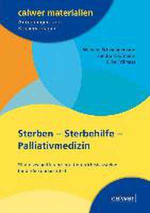 Sterben - Sterbehilfe - Palliativmedizin de Wilhelm Schwendemann