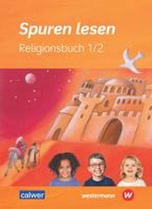 Spuren lesen 1/2 - Ausgabe 2023 für die Grundschule de Carolin M. Altmann