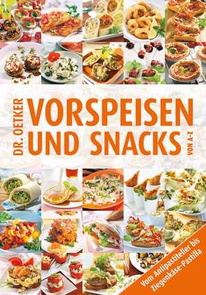 Vorspeisen und Snacks von A-Z de Dr. Oetker