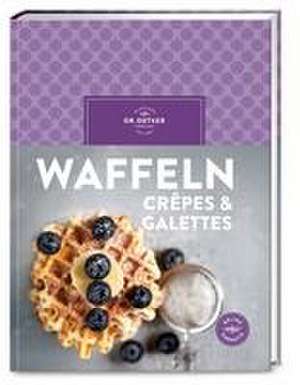 Waffeln, Crêpes & Galettes de Oetker