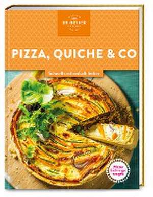 Meine Lieblingsrezepte: Pizza, Quiche & Co. de Oetker Verlag