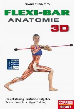 Flexi-Bar Anatomie 3D de Frank Thömmes