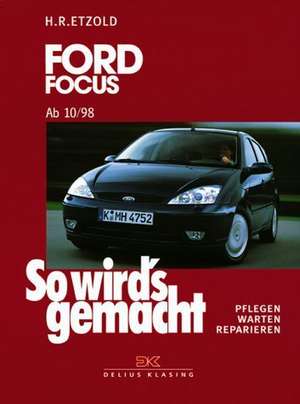 So wird's gemacht. Ford Focus von 10/98 bis 10/04 de Hans-Rüdiger Etzold