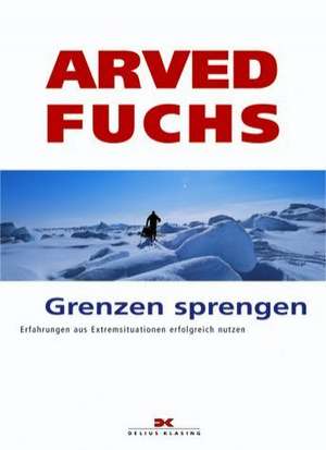 Grenzen sprengen de Arved Fuchs