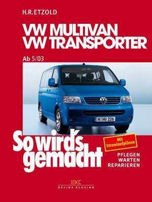 So wird's gemacht.VW Multivan- VW Transporter 5/03 - 6/15 de Hans-Rüdiger Etzold