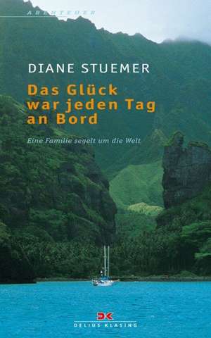 Das Glück war jeden Tag an Bord de Diane Stuemer