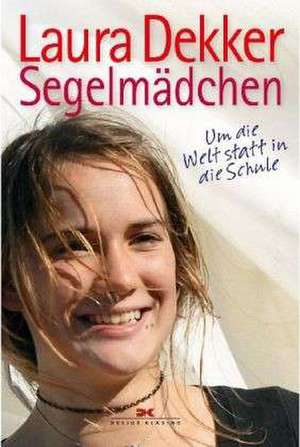 Ein Mädchen, ein Traum de Laura Dekker