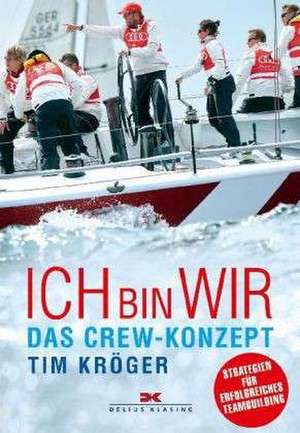 Ich bin wir - das Crew-Konzept de Tim Kröger