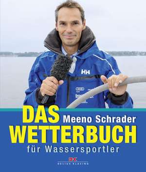 Das Wetterbuch für Wassersportler de Meeno Schrader