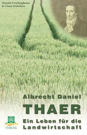 Albrecht-Daniel Thaer de Martin Frielinghaus