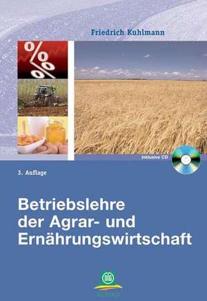 Betriebslehre der Agrar- und Ernährungswirtschaft de Friedrich Kuhlmann