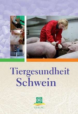 Tiergesundheit Schwein de Thomas Blaha