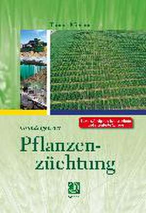 Grundlagen der Pflanzenzüchtung de Thomas Miedaner