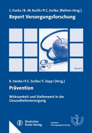 PräventionWirksamkeit und Stellenwert in der Gesundheitsversorgung de Rudolf Henke