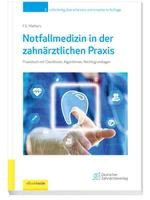 Notfallmedizin in der zahnärztlichen Praxis de Frank G. Mathers