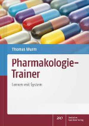 Pharmakologie-Trainer de Thomas Wurm