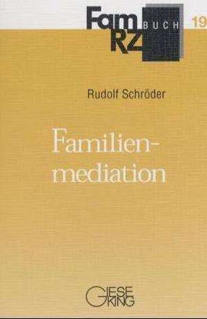 Familienmediation de Rudolf Schröder