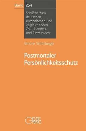 Schönberger, S: Postmortaler Persönlichkeitsschutz