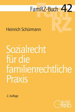 Sozialrecht für die familienrechtliche Praxis de Heinrich Schürmann