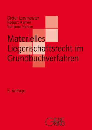 Materielles Liegenschaftsrecht im Grundbuchverfahren de Dieter Leesmeister