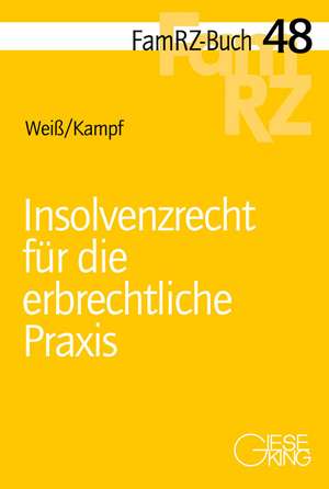 Insolvenzrecht für die erbrechtliche Praxis de Christian Weiß