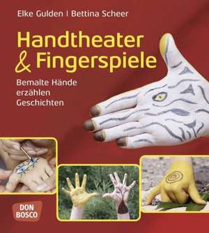 Handtheater und Fingerspiele de Elke Gulden