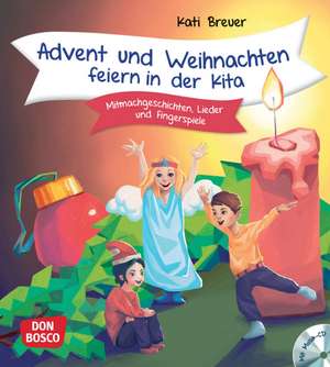 Advent und Weihnachten feiern in der Kita, m. Audio-CD de Kati Breuer