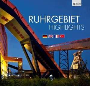 Ruhrgebiet. Highlights de Kai Stefes