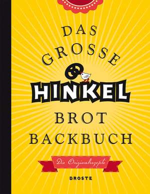 Das große Hinkel Brotbackbuch de Josef Hinkel