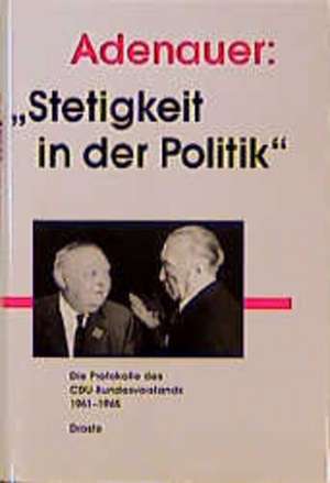 Adenauer: Stetigkeit in der Politik de Klaus Gotto