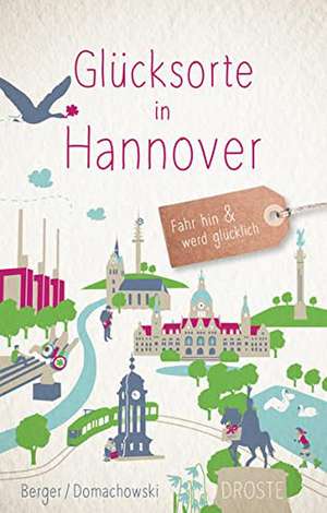 Glücksorte in Hannover de Daniel Berger