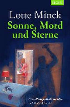 Sonne, Mord und Sterne de Lotte Minck