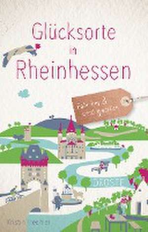 Glücksorte in Rheinhessen de Kristin Heehler