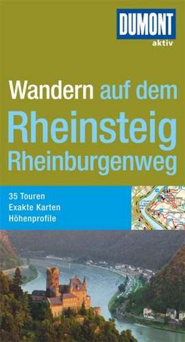 DuMont Wanderführer Wandern auf dem Rheinsteig de Manfred Böckling