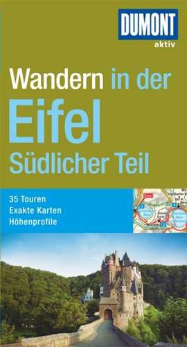 DuMont Wanderführer Eifel/Südlicher Teil