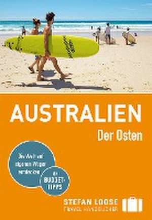 Stefan Loose Reiseführer Australien, Der Osten de Anne Dehne