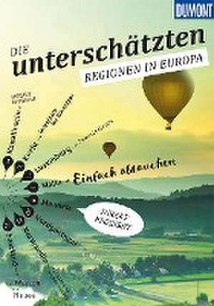 DuMont Bildband Die Unterschätzten Regionen in Europa de Klaus Bötig