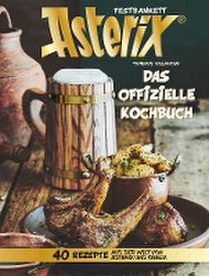 Asterix Festbankett - Das offizielle Kochbuch de Thibaud Villanova