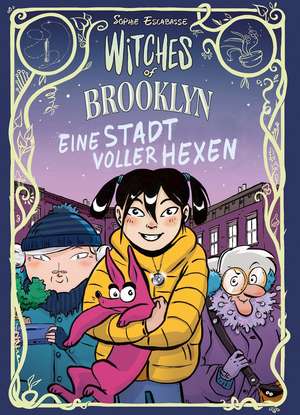 Witches of Brooklyn - Eine Stadt voller Hexen de Sophie Escabasse