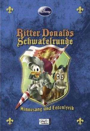 Disney: Enthologien 14 - Ritter Donalds Schwafelrunde de Walt Disney