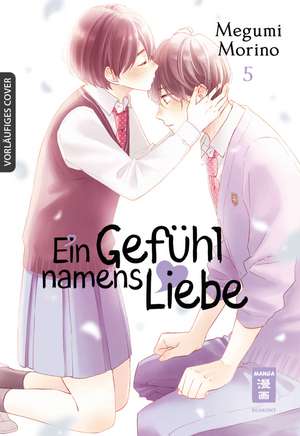 Ein Gefühl namens Liebe 05 de Megumi Morino