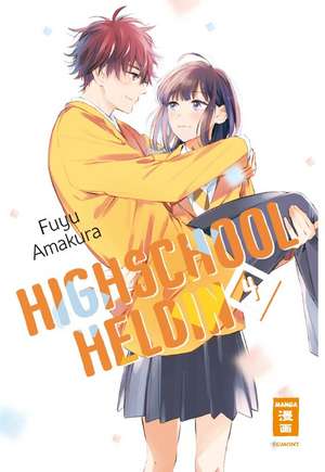 Highschool-Heldin 04 de Fuyu Amakura
