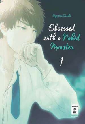 Obsessed with a naked Monster 01 de Ogeretsu Tanaka