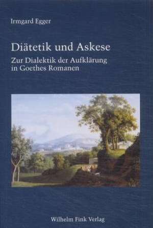 Diätetik und Askese de Irmgard Egger