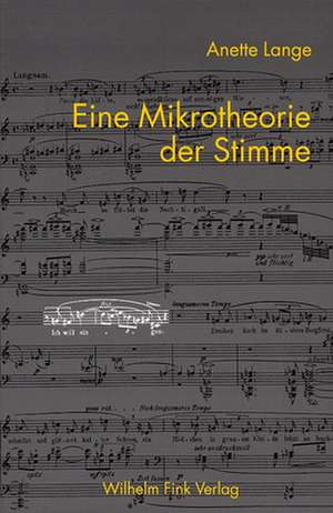 Eine Mikrotheorie der Stimme de Anette Lange